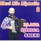 HITOVI MISE MIJATOVICA 2 - Zlata, Zorica, Sneki (CD) HITOVI MISE MIJATOVICA 2 - Zlata, Zorica, Sneki (CD)